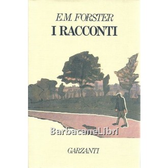 Forster Edward Morgan, I racconti, Garzanti, 1988