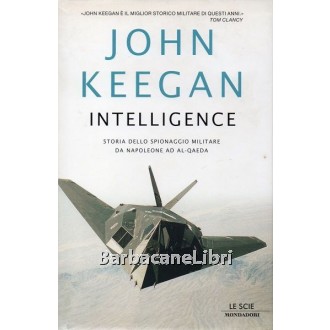 Keegan John, Intelligence, Mondadori, 2006