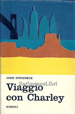 Steinbeck John, Viaggio con Charley, Rizzoli, 1969