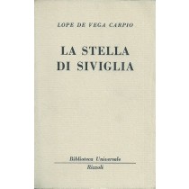 Lope de Vega y Carpio Felix, La stella di Siviglia, Rizzoli