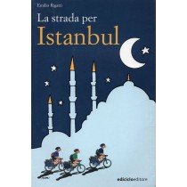Rigatti Emilio, La strada per Istanbul, Ediciclo, 2002